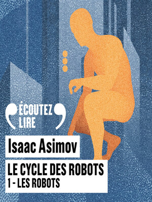 cover image of Le cycle des robots (Tome 1)--Les robots
